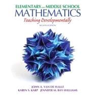 Elementary and Middle School Mathematics : Teaching Developm..., 9780132612265