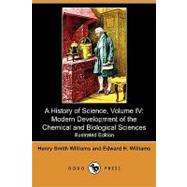 A History of Science: Modern Development of the Chemical and..., 9781409982265