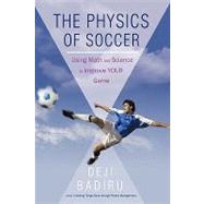 The Physics of Soccer: Using Math and Science to Improve You..., 9781440192265