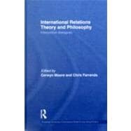 International Relations Theory and Philosophy : Interpretive..., 9780415462266