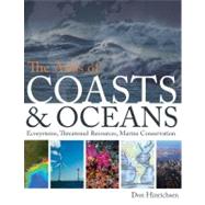 The Atlas of Coasts and Oceans: Mapping the World's Marine A..., 9780226342269