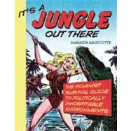 It's a Jungle Out There : The Feminist Survival Guide to Pol..., 9781580052269