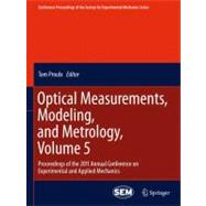 Optical Measurements, Modeling, and Metrology Vol. 5 : Proce..., 9781461402275