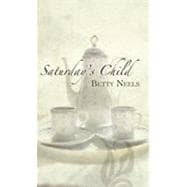 Saturday's Child by Neels, Betty