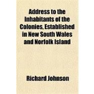 Address to the Inhabitants of the Colonies, Established in N..., 9781153582278