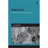 Risky Genes : Genetics, Breast Cancer, and Jewish Identity, 9780415502283