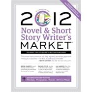 Novel & Short Story Writer's Market 2012: The Most Trusted G..., 9781599632285