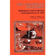 Columbian Exchange : Biological and Cultural Consequences of 1492,9780837172286 Columbian Exchange : Biological and Cultural Consequences of 1492,9780837172286
