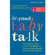 Be-Yond Ba-By Talk : From Speaking to Spelling - A Guide to ..., 9780307952288
