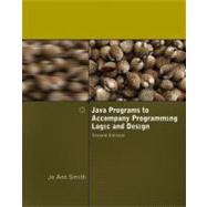 Java Programs to Accompany Programming Logic and Design,9781423902294 Java Programs to Accompany Programming Logic and Design,9781423902294