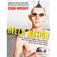 Hella Nation: Looking for Happy Meals in Kandahar, Rocking t..., 9781400112302