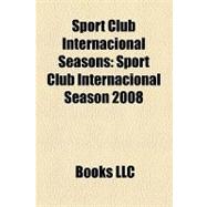 Sport Club Internacional Seasons : Sport Club Internacional ..., 9781156312308