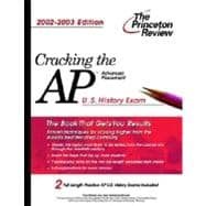 Cracking the AP U. S. History, 2002-2003 Edition,9780375762314 Cracking the AP U. S. History, 2002-2003 Edition,9780375762314