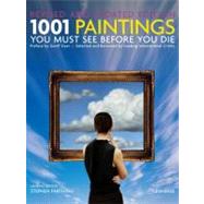 1001 Paintings You Must See Before You Die : Revised and Upd..., 9780789322319