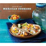 Quick and Easy Mexican Cooking : More Than 80 Everyday Recip..., 9780811872324