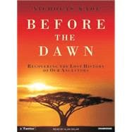 Before the Dawn: Recovering the Lost History of Our Ancestor..., 9781400132324