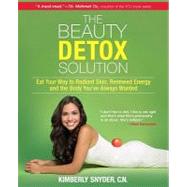 Beauty Detox Solution : Eat Your Way to Radiant Skin, Renewe..., 9780373892327