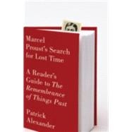 Marcel Proust's Search for Lost Time : A Reader's Guide to the Remembrance of Things Past