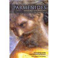 Parmenides, Venerable and Awesome : Proceedings of the Inter..., 9781930972339