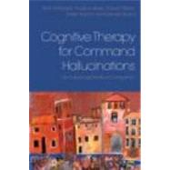 Cognitive Therapy for Command Hallucinations: An Advanced Pr..., 9780415602341