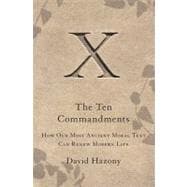 The Ten Commandments How Our Most Ancient Moral Text Can Ren..., 9781416562351