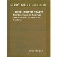 These United States: The Questions of Our Past, Concise Edition, Volume 1:To 1877 (Chapters 1-16),9780136142355 These United States: The Questions of Our Past, Concise Edition, Volume 1:To 1877 (Chapters 1-16),9780136142355