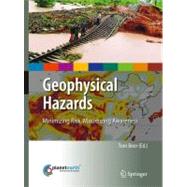 Geophysical Hazards : Minimizing Risk, Maximizing Awareness, 9789048132355