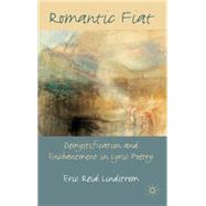 Romantic Fiat : Demystification and Enchantment in Lyric Poe..., 9780230282360