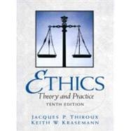 Ethics : Theory and Practice,9780205672363 Ethics : Theory and Practice,9780205672363