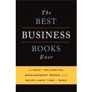 The Best Business Books Ever: The 100 Most Influential Manag..., 9780465022366