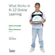 What Works in K-12 Online Learning,9781564842367 What Works in K-12 Online Learning,9781564842367