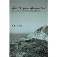 Nose Kiyasu Monogatari: An American Autobiographical History, 9780533162369