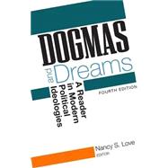Dogmas and Dreams: A Reader in Modern Political Ideologies, 9781608712373