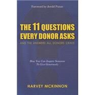 The 11 Questions Every Donor Asks and the Answers All Donors..., 9781889102375