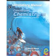 Conceptual Chemistry : Understanding Our World of Atoms and Molecules Laboratory Manual,9780805332384 Conceptual Chemistry : Understanding Our World of Atoms and Molecules Laboratory Manual,9780805332384