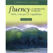 Fluency with Information Technology : Skills, Concepts, and Capabilities,9780321512390 Fluency with Information Technology : Skills, Concepts, and Capabilities,9780321512390
