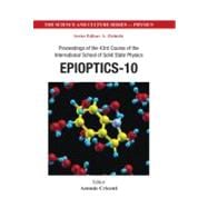 Epioptics-10: Proceedings of the 43rd Course of the Internat..., 9789814322393