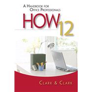 HOW 12 A Handbook for Office Professionals,9780324662399 HOW 12 A Handbook for Office Professionals,9780324662399