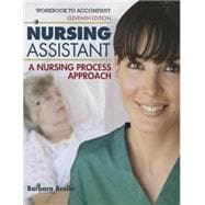 Workbook for Hegner/Acello/Caldwell's Nursing Assistant: A Nursing Process Approach, 11th,9781133132400 Workbook for Hegner/Acello/Caldwell's Nursing Assistant: A Nursing Process Approach, 11th,9781133132400