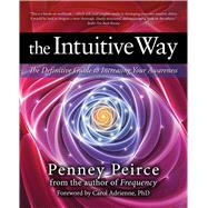 The Intuitive Way The Definitive Guide to Increasing Your Aw..., 9781582702407