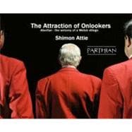 The Attraction of Onlookers: Aberfan : an Anatomy of a Welsh..., 9781905762408