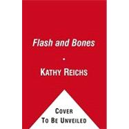 Flash and Bones; A Novel,9781439102411 Flash and Bones; A Novel,9781439102411