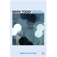 Marx Today : Selected Works and Recent Debates,9780230102415 Marx Today : Selected Works and Recent Debates,9780230102415