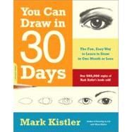 You Can Draw in 30 Days : The Fun, Easy Way to Learn to Draw..., 9780738212418