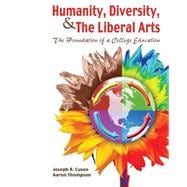 Humanity Diversity and the Liberal Arts: Foundation of a College Education,9780757562419 Humanity Diversity and the Liberal Arts: Foundation of a College Education,9780757562419