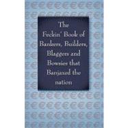 The Feckin' Book of Bankers and Bowsies: Bankers, Buiilders,..., 9781847172419