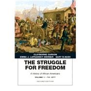 The Struggle for Freedom A History of African Americans, Con..., 9780205832422