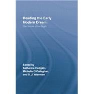 Reading the Early Modern Dream: The Terrors of the Night,9780415512428 Reading the Early Modern Dream: The Terrors of the Night,9780415512428