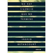 No hay silencio que no termine / Even Silence Has an End, 9781616052430
