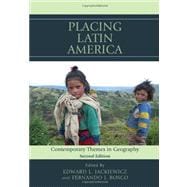 Placing Latin America : Contemporary Themes in Geography, 9781442212435